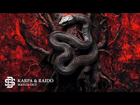 Karpa & Raido - Watch Out