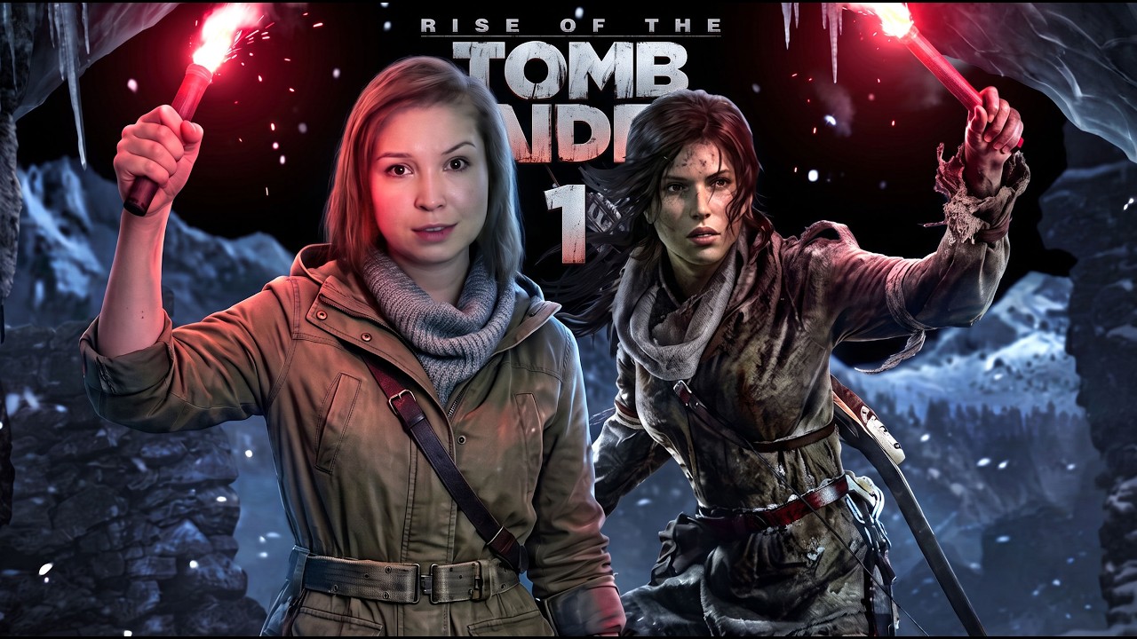 🔴ЛАРОЧКА ПОВЗРОСЛЕЛА! [Прохождение Rise of the Tomb Raider] №1