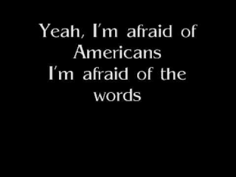 download lagu mp3 mp4 I M Afraid Of Americans Lyrics, download lagu I M Afraid Of Americans Lyrics gratis, unduh video klip Download I M Afraid Of Americans Lyrics Mp3 dan Mp4 Music Gratis