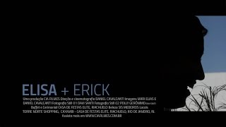 Elisa + Erick - Trailer de Casamento