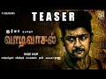 Vaadivasal Teaser Surya Vetrimaran
