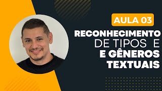 AULA 03 - Reconhecimento de Tipos e Gêneros Textuais