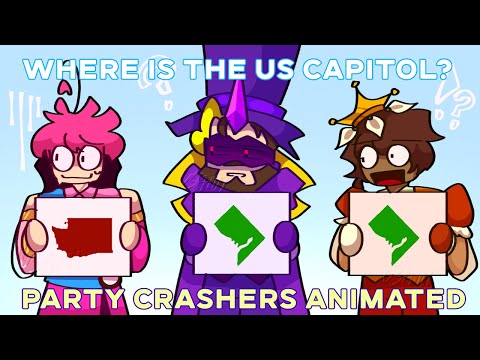 【 PARTY CRASHERS ANIMATED 】”THATS THE WRONG WASHINGTON!!”
