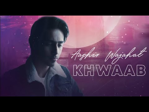 KHWAAB (Official Music Video) - Aashir Wajahat