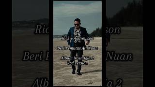 Download lagu Beri Pemutus Ati Nuan Rickie Andrewson ( Album Nostalgia 2 ) ( Vcd Version ) mp3