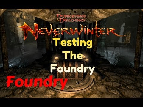 Neverwinter MMO Foundry Tutorial and Guide - Testing The Foundry [D&D]