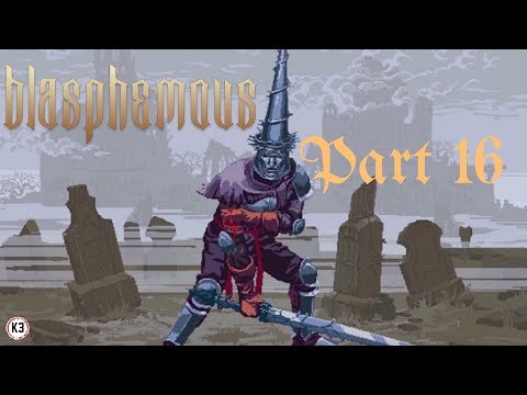 Blasphemous Full Gameplay No Commentary Part 16