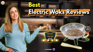 ✅ Top 5: Best Electric Woks Reviews [best woks for electric stoves] { Reviews }