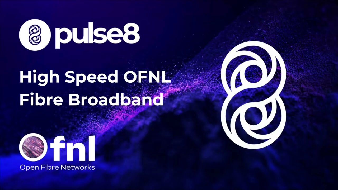 High Speed OFNL Fibre Broadband from Pulse8