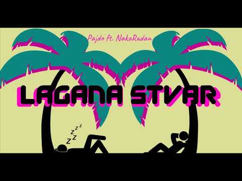 Pajdo & NakaRadan - Lagana stvar