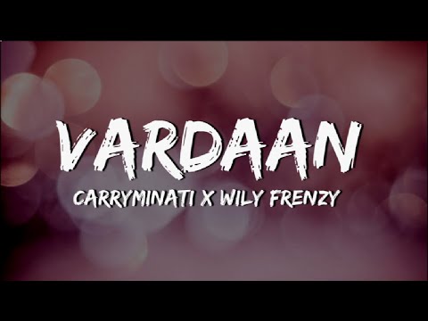 VARDAAN - CARRYMINATI X Wily Frenzy (Lyrics)