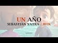 Un Año - Sebastián Yatra ft. Reik Letra Español Un Año - Sebastián Yatra ft. Reik Letra Español