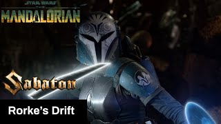 The Battle for Mandalore - Rorke&#39;s Drift - SABATON / A Star Wars Edit