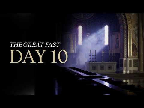 The Great Fast | Day 10