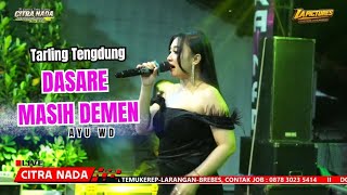 Download lagu DASARE MASIH DEMEN ~ AYU WD // CITRA NADA LIVE DESA CIMOHONG // BULAKAMBA - BREBES mp3