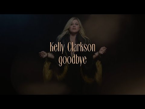 Kelly Clarkson - goodbye