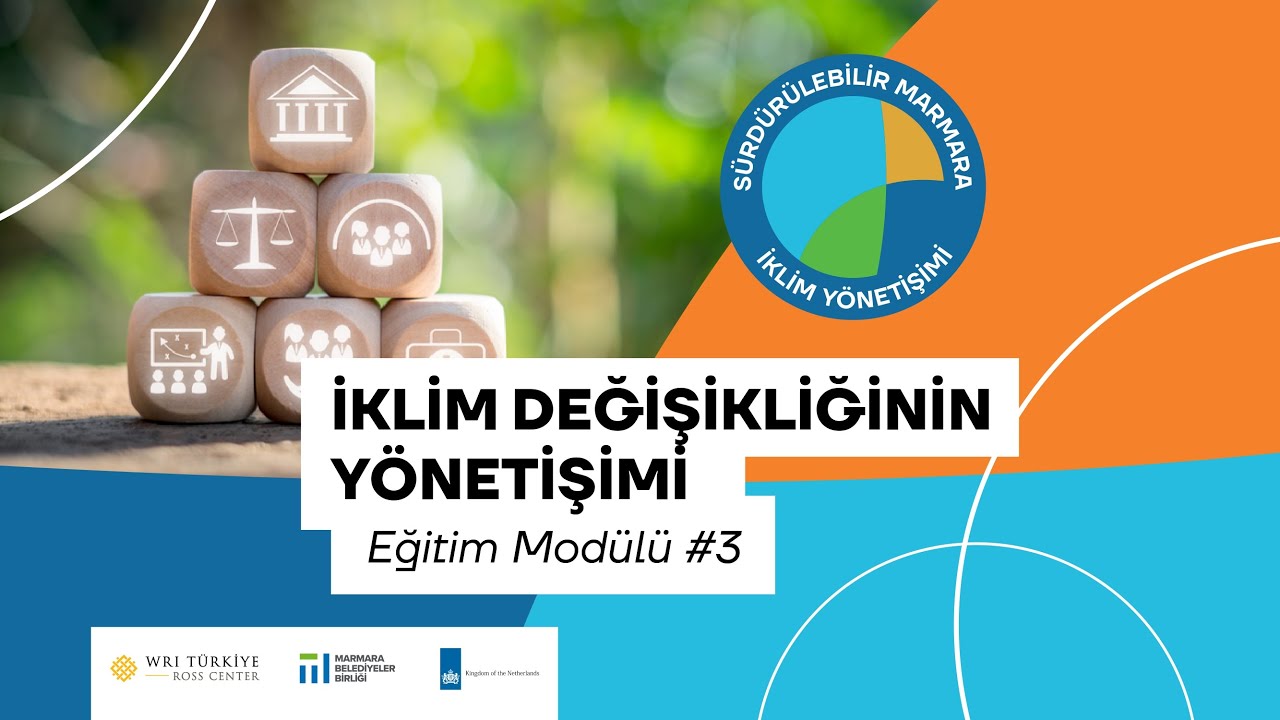 Sürdürülebilir Marmara | İklim Yönetişimi Modül 3: İklim Değişikliğinin Yönetişimi