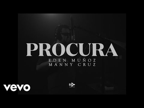 Eden Muñoz, Manny Cruz - Procura (Video Oficial)