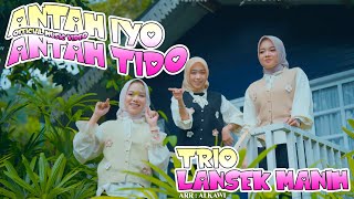 Download lagu Trio Lansek Manih - Antah Iyo Antah Tido (  ) mp3
