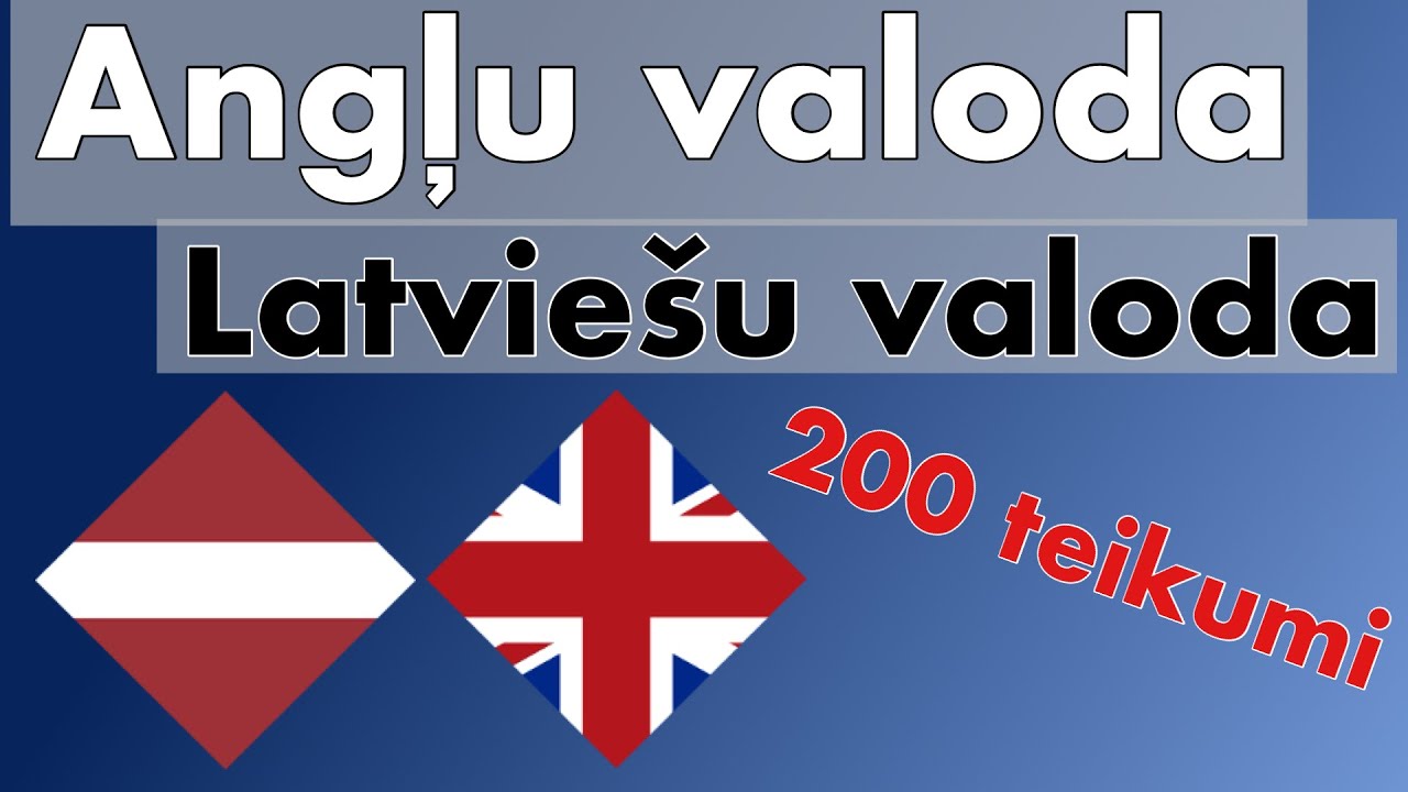 200 teikumi - Angļu valoda - Latviešu valoda