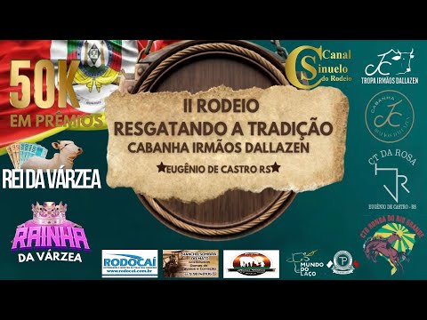 2° Rodeio Resgatando  Tradição Cabanha Irmãos Dallazen CTG Ronda Do Rio Grande  Eugênio De Castro/RS