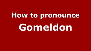 How to pronounce Gomeldon