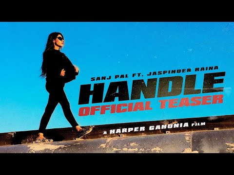 Handle (Official Teaser) | Sanj Pal Ft Jaspinder Raina | Riqueza Reel