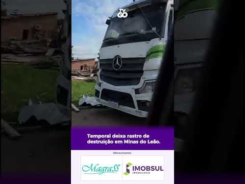 Temporal deixa rastro de destruição em Minas do Leão