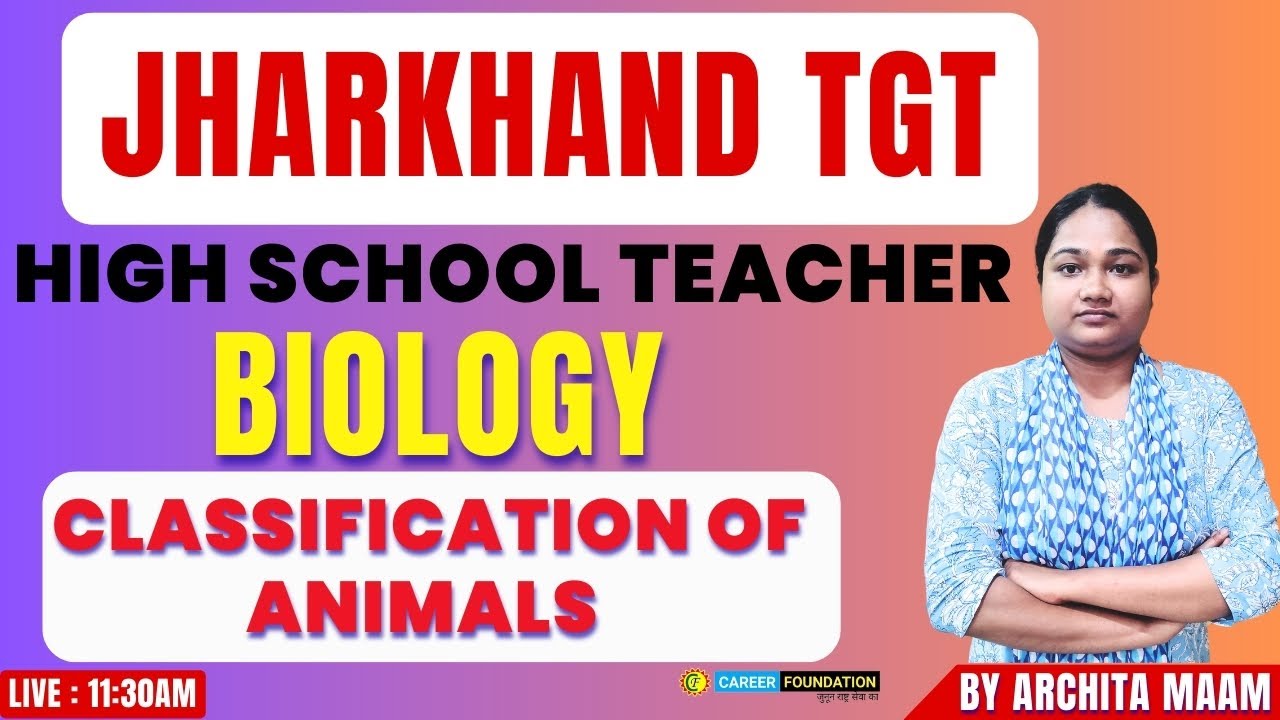 JPSC TGT | BIOLOGY |  CLASSIFICATION OF ANIMALS | BY ARCHITA MAAM | HIGH SCHOOL TEACHER