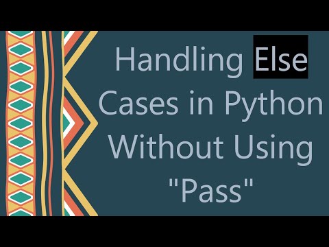 Handling Else Cases In Python Without Using Pass