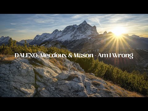 Nico & Vinz - Am I Wrong (DALEXO, Mecdoux & Mason Remix)