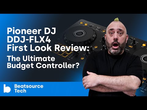 Pioneer DJ DDJ-FLX4 First Look Review: The Ultimate Budget Controller? | Beatsource Tech
