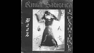 Baal / In Death's Throes - Ritual Sadistica