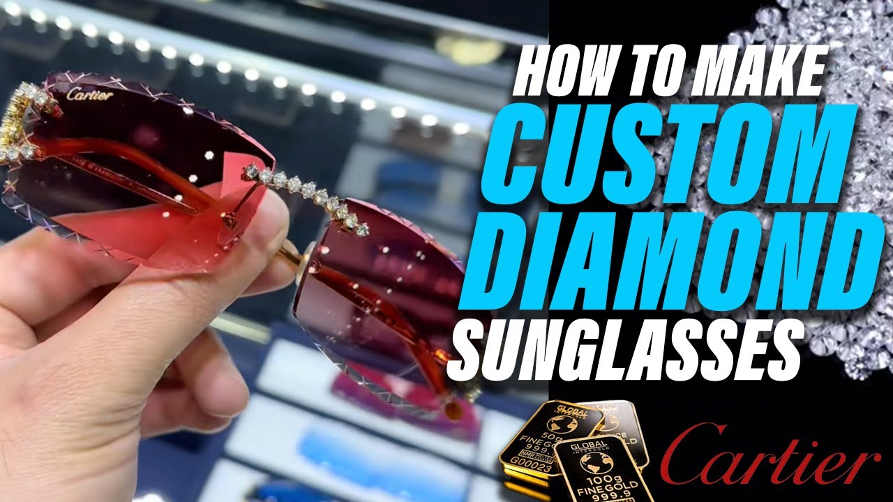 How To Make Custom Diamond Cartier Sunglasses