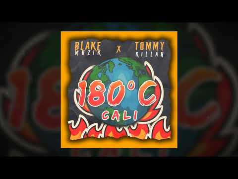 180º C (CALI)🔥- Tommy Killah x  Blake Muzik 🇻🇪 🇩🇴