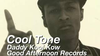 Cool Tone.Daddy Kool Kow.Good Afternoon Records.