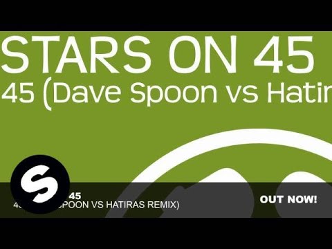 Stars On 45 - 45 (Dave Spoon vs Hatiras Remix)