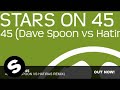 Stars On 45 - 45 (Dave Spoon vs Hatiras Remix ...