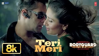 Download lagu Teri Meri 8K Full Song | Salman Khan | Kareena K | Bodyguard | Himesh R, Rahat Fateh Ali, Shreya G mp3