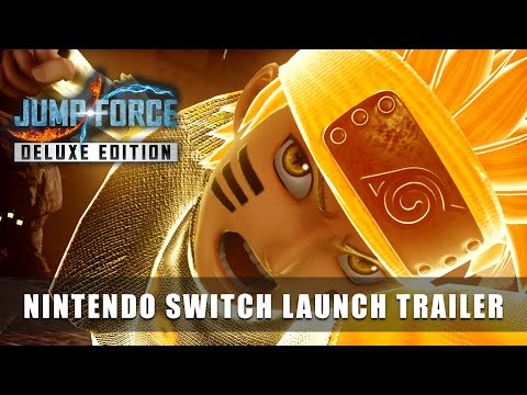 JUMP FORCE Deluxe Edition – Nintendo Switch Launch Trailer