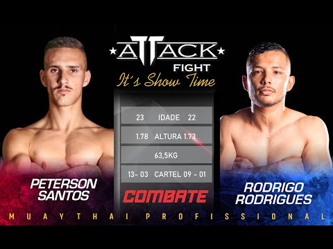 ATTACK FIGHT | PETERSON SANTOS X RODRIGO RODRIGUES
