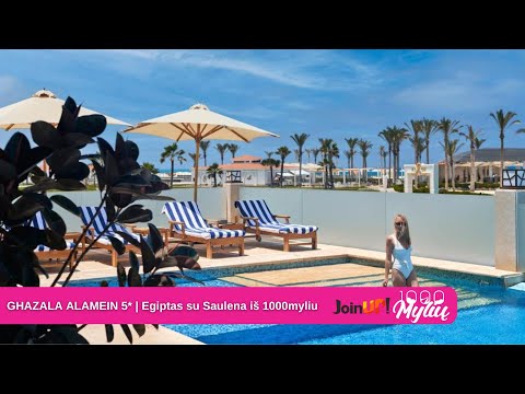 GHAZALA ALAMEIN 5* | Viešbučių apžiūra Egipte su Saulena iš 1000myliu ir Join UP