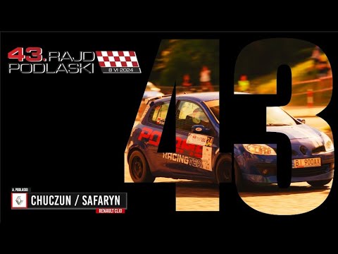 Chuczun/Safaryn - Renault Clio - 43 Rajd Podlaski 2024