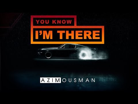 Azim Ousman - You Know I'm There