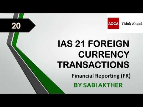 ACCA I Financial Reporting (FR) I IAS 21 Foreign Currency Transactions - FR Lecture 20
