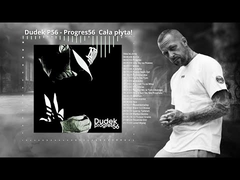 Dudek P56 - Progres56 🔥 Cała płyta! Wszystkie utwory🔥