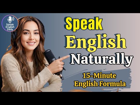 The Secret Formula to Speak English Naturally in 15 Minutes | Real Life English Podcast