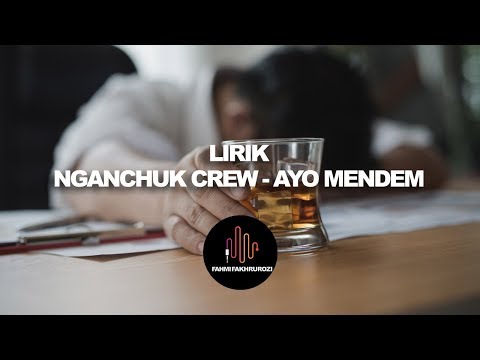 (LIRIK) Nganchuk Crew - Ayo Mendem
