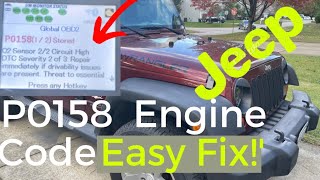 2008 Jeep wrangler P0158 Engine code. How to fix!!