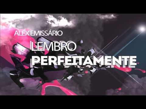 Alex Emissário -  Lembro Perfeitamente ( Prod. Tresaudio)